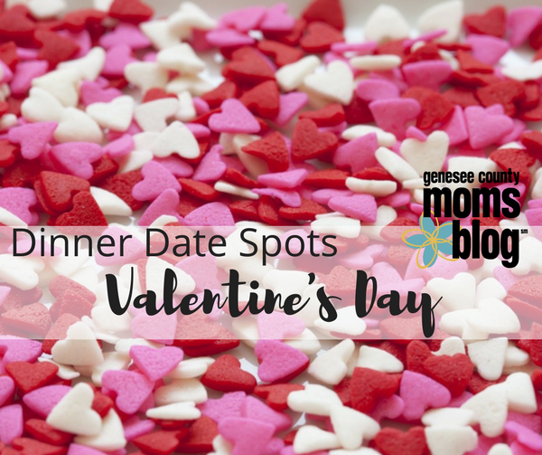 Valentine’s Dinner Date Spots In + Around Genesee County