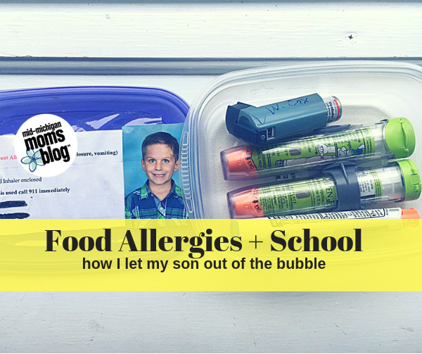 Food Allergies and School: How I let my son out of “the bubble”