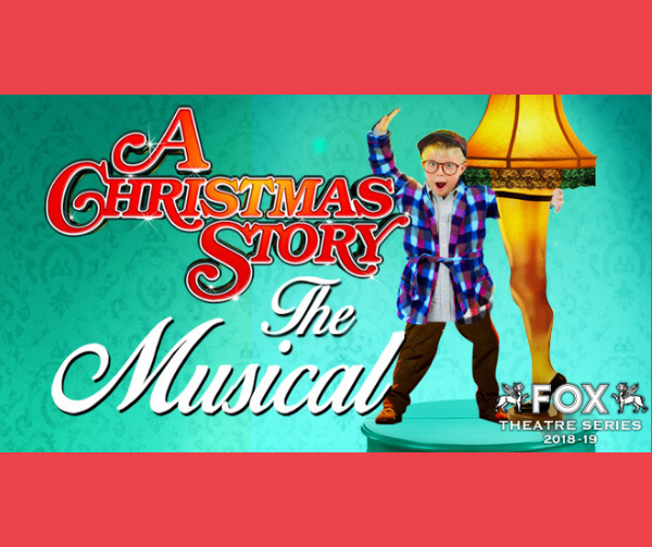 A Christmas Story, The Musical at the Fox Theatre!