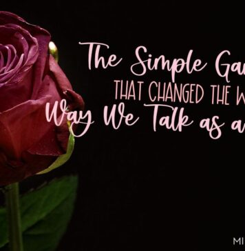 The Simple Game That Changed the Way We Talk as a Family ROSE AND DTHORN